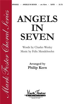 Charles Wesley: Angels in Seven: (Arr. Philip Kern): Gemischter Chor mit Begleitung