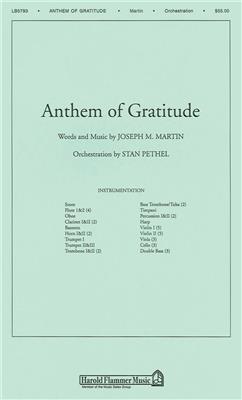 Joseph M. Martin: Anthem of Gratitude: (Arr. Stan Pethel): Gemischter Chor mit Ensemble