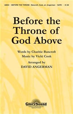 Charitie Lees Bancroft: Before the Throne of God Above: (Arr. David Angerman): Gemischter Chor mit Begleitung