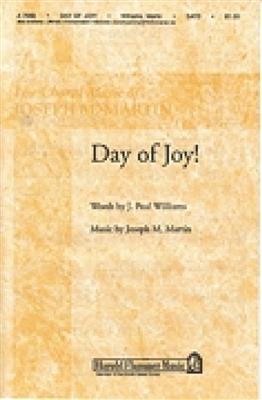 J. Paul Williams: Day of Joy!: Gemischter Chor mit Begleitung