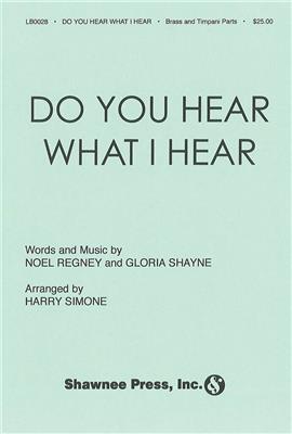 Gloria Shayne: Do you hear what I hear (IPAKB): (Arr. Harry Simeone): Gemischter Chor mit Ensemble