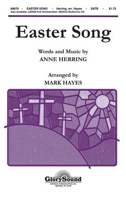 Anne Herring: Easter Song: (Arr. Mark Hayes): Gemischter Chor mit Begleitung