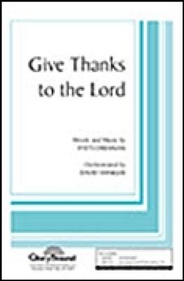 Patti Drennan: Give Thanks to the Lord: Gemischter Chor mit Begleitung