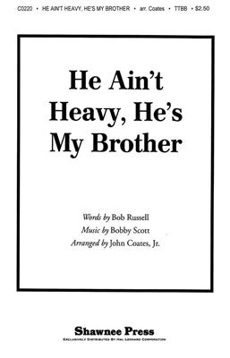 Bob Russell: He Ain't Heavy, He's My Brother: (Arr. John Coates Jr.): Gemischter Chor mit Begleitung