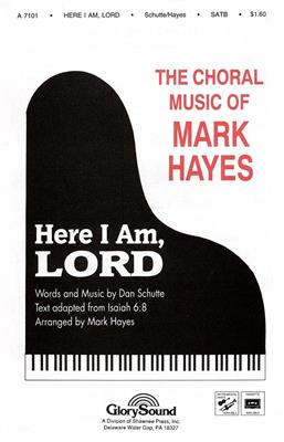 Here I Am, Lord: (Arr. Mark Hayes): Gemischter Chor mit Begleitung