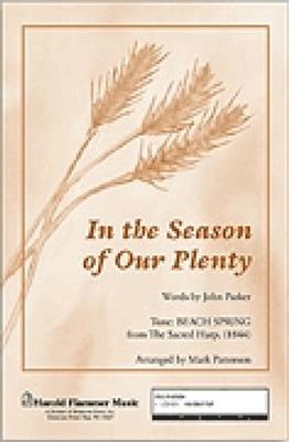John Parker: In the Season of Our Plenty: (Arr. Mark Patterson): Gemischter Chor mit Begleitung