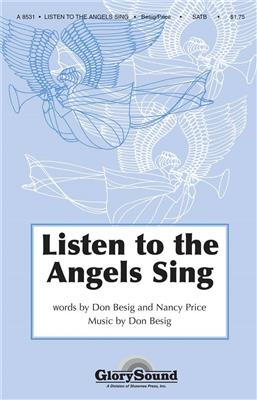 Don Besig: Listen to the Angels Sing: Gemischter Chor mit Begleitung
