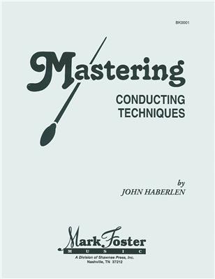 John Haberlen: Mastering Conducting Techniques