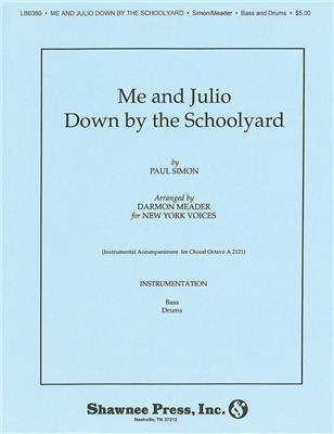 Darmon Meader: Me and Julio Down by the Schoolyard: Gemischter Chor mit Begleitung