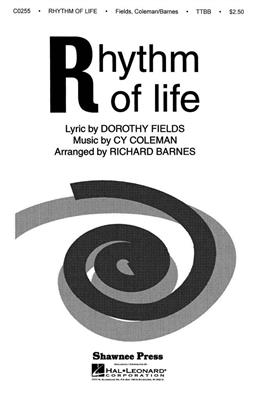 Cy Coleman: Rhythm Of Life: (Arr. Richard Barnes): Männerchor mit Begleitung