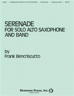 Frank Bencriscutto: Serenade for Solo Alto Saxophone and Band: Blasorchester