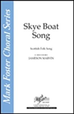 Skye Boat Song: (Arr. Jameson Marvin): Männerchor A cappella