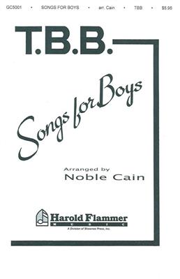 Songs for Boys: (Arr. Noble Cain): Männerchor mit Begleitung