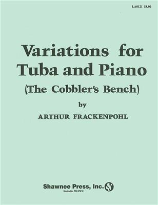 Arthur R. Frackenpohl: Variations for Tuba (The Cobbler's Bench): Tuba mit Begleitung