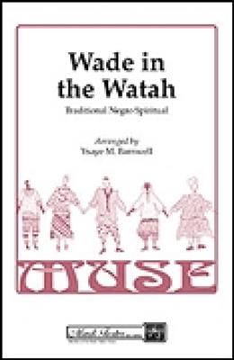 Wade in the Watah: (Arr. Ysaye Barnwell): Frauenchor A cappella