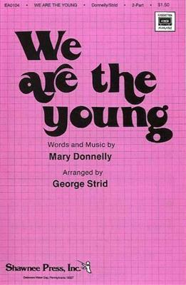 George L.O. Strid: We Are the Young: Frauenchor mit Klavier/Orgel