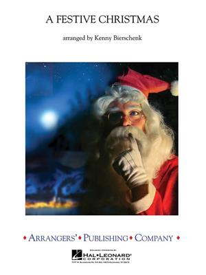 A Festive Christmas: (Arr. Kenny Bierschenk): Blasorchester