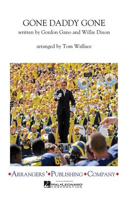 Gone Daddy Gone: (Arr. Tom Wallace): Marching Band