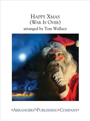 John Lennon: Happy Christmas (War Is Over): (Arr. Tom Wallace): Blasorchester