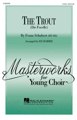 Franz Schubert: The Trout: (Arr. Ed Harris): Gemischter Chor mit Begleitung