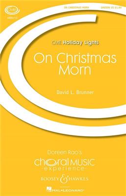 David L. Brunner: On Christmas Morn: Gemischter Chor mit Klavier/Orgel