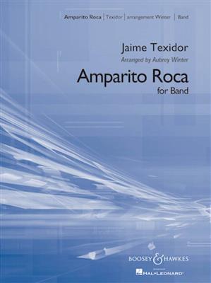 Jaime Texidor: Amparito Roca: (Arr. Aubrey Winter): Blasorchester