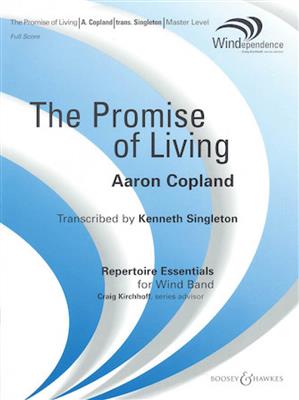 Aaron Copland: The Promise of Living (from The Tender Land): (Arr. Kenneth Singleton): Blasorchester