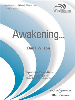 Dana Wilson: Awakening?: Blasorchester