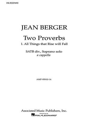 Jean Berger: All Things That Rise Will Fall From '2 Proverbs': Gemischter Chor mit Begleitung