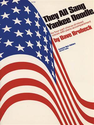 Dave Brubeck: They All Sang Yankee Doodle: Gemischter Chor mit Begleitung