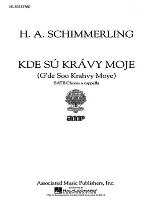 H.A. Schimmerling: Kde Su Kravy Moje A Cappella: Gemischter Chor A cappella