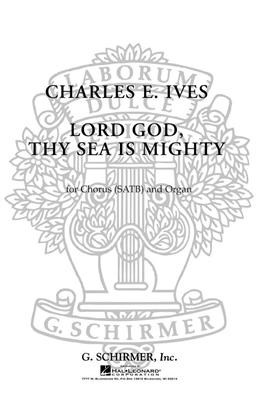 Charles E. Ives: Lord God Thy Sea Is Mighty: Gemischter Chor mit Klavier/Orgel