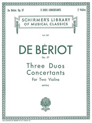 Charles Auguste de Bériot: 3 Duos Concertante, Op. 57: Violin Duett