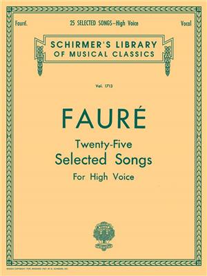 Gabriel Fauré: 25 Selected Songs: Gesang mit Klavier