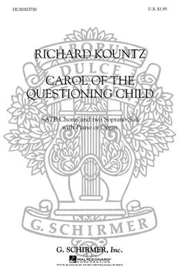 Richard Kountz: Carol Of The Questioning Child: Gemischter Chor mit Klavier/Orgel