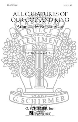 Francis Of Assisi: All Creatures Of Our God And King: (Arr. Robert Shaw): Gemischter Chor mit Klavier/Orgel