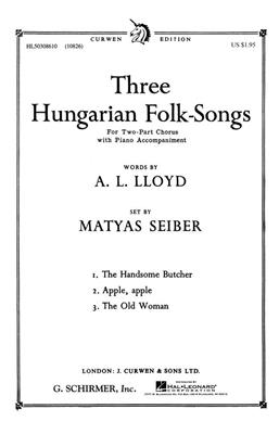 Matyas Seiber: Three Hungarian Folk Songs 3: (Arr. A Lloyd): Frauenchor mit Begleitung