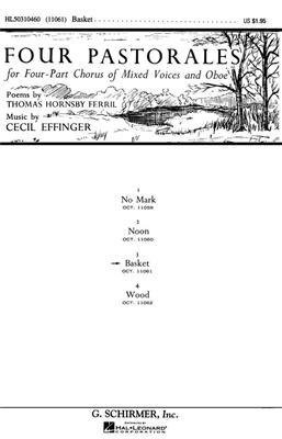 Cecil Effinger: Basket From Four Pastorales: Gemischter Chor mit Begleitung