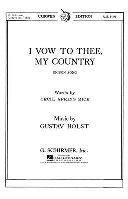Gustav Holst: I Vow To Thee My (Unison) Country: Gemischter Chor mit Begleitung