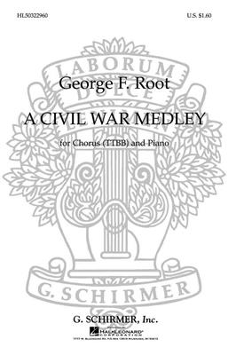 George F. Root: A Civil War Medley: (Arr. Michael Richardson): Männerchor mit Klavier/Orgel