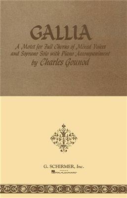 Charles Gounod: Gallia: Gemischter Chor mit Begleitung