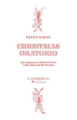 Camille Saint-Saëns: Christmas Oratorio: Gemischter Chor mit Begleitung