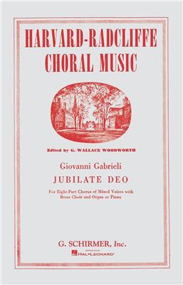 Giovanni Gabrieli: Jubilate Deo: (Arr. G. Wallace Woodworth): Gemischter Chor mit Begleitung