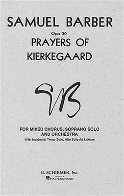 Samuel Barber: Prayers of Kierkegaard: Gemischter Chor mit Begleitung