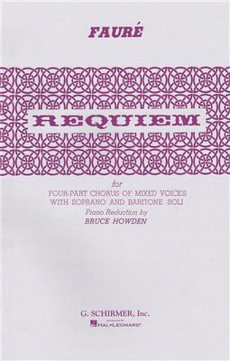 Gabriel Fauré: Requiem: (Arr. B Howden): Gemischter Chor mit Begleitung