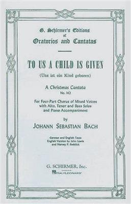 Johann Sebastian Bach: Cantata No. 142: Uns ist ein Kind geboren: Gemischter Chor mit Begleitung