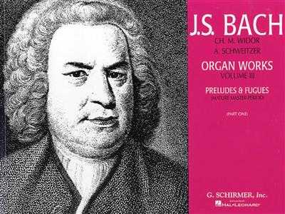 Johann Sebastian Bach: Organ Works Volume 3 Preludes & Fugues: Orgel