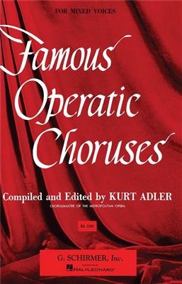 Famous Operatic Choruses Piano: (Arr. Kurt Adler): Gemischter Chor mit Begleitung