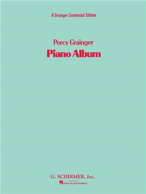 Percy Aldridge Grainger: A Percy Grainger Piano Album: Klavier Solo
