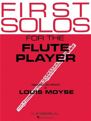 First Solos for the Flute Player: (Arr. Louis Moyse): Flöte mit Begleitung
